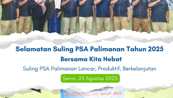 Selamatan Suling PSA Palimanan: Bersama Kita Hebat, Lancar, Produktif, Berkelanjutan